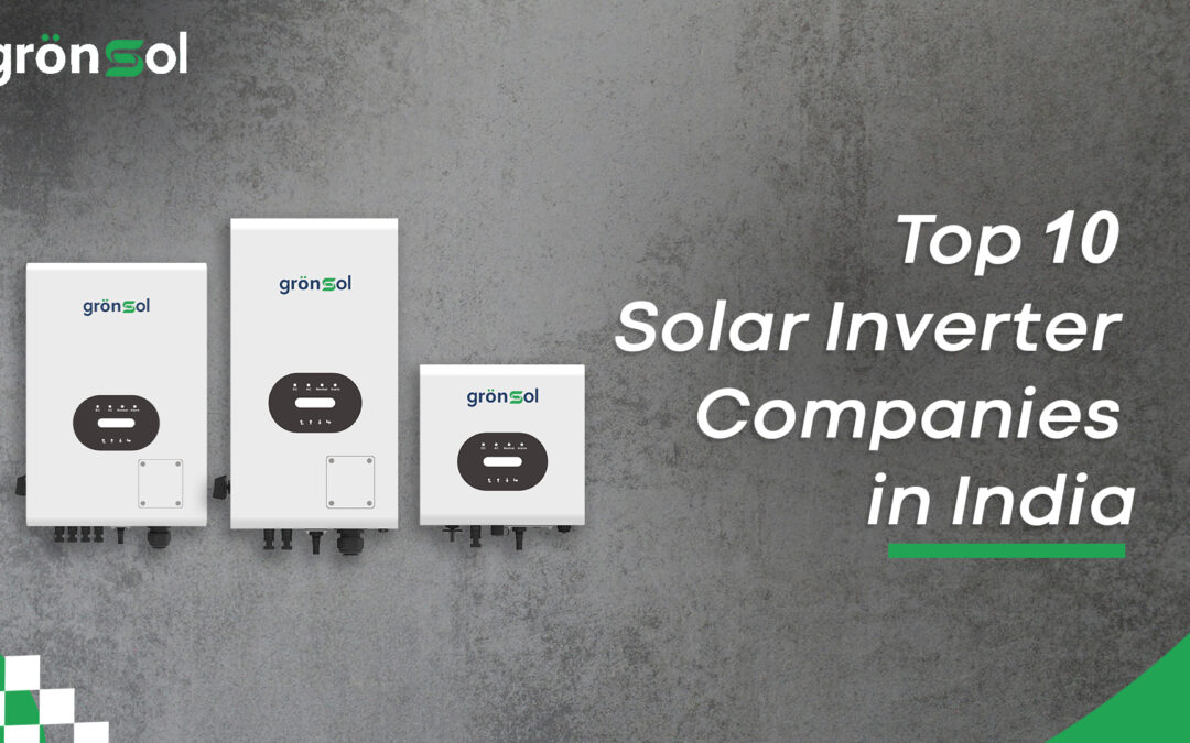 Blog 5 Top 10 Solar Inverter Companies in India – 2025